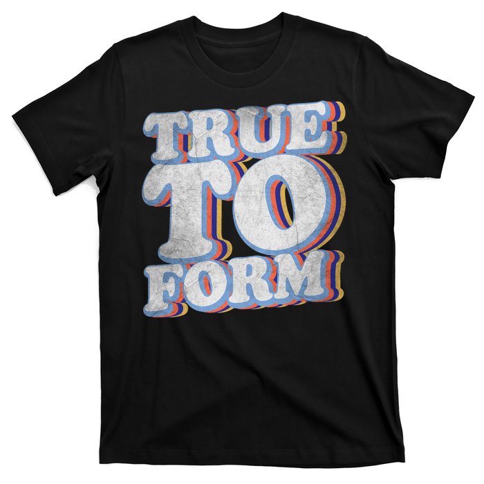 True To Form Retro Beto T-Shirt