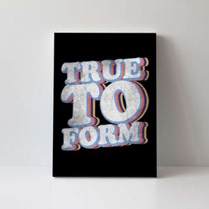 True To Form Retro Beto Canvas