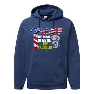 Trump - The Man The Myth The President Performance Fleece Hoodie