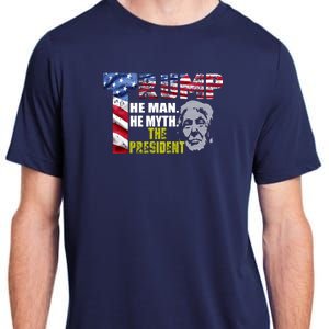 Trump - The Man The Myth The President Adult ChromaSoft Performance T-Shirt