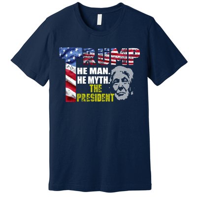 Trump - The Man The Myth The President Premium T-Shirt