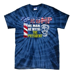 Trump - The Man The Myth The President Tie-Dye T-Shirt