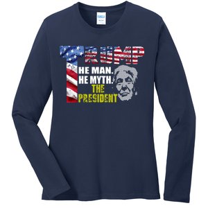 Trump - The Man The Myth The President Ladies Long Sleeve Shirt