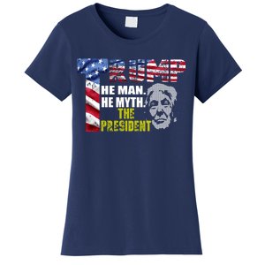 Trump - The Man The Myth The President Women's T-Shirt