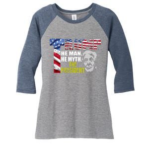 Trump - The Man The Myth The President Women's Tri-Blend 3/4-Sleeve Raglan Shirt