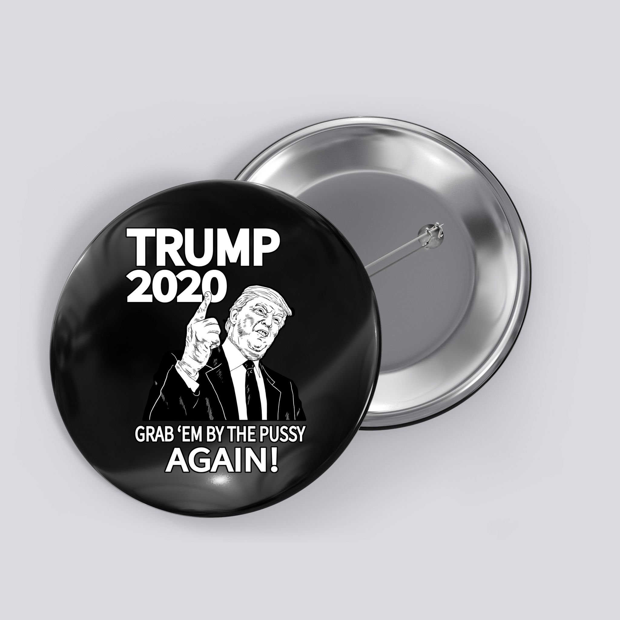Trump 2020 Grab Em' Again Button