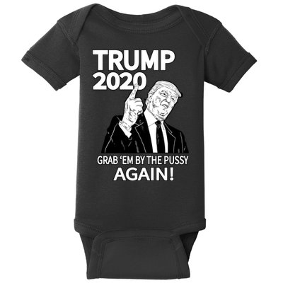Trump 2020 Grab Em' Again Baby Bodysuit