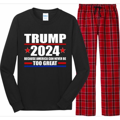 Trump 2024 Because America Can Never Be Too Great Long Sleeve Pajama Set