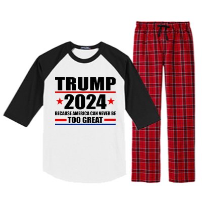 Trump 2024 Because America Can Never Be Too Great Raglan Sleeve Pajama Set