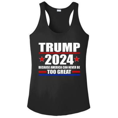 Trump 2024 Because America Can Never Be Too Great Ladies PosiCharge Competitor Racerback Tank