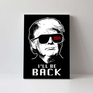 Trump 2024 I'll Be Back Canvas