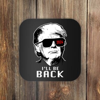 Trump 2024 I'll Be Back Coaster