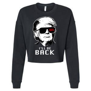 Trump 2024 I'll Be Back Cropped Pullover Crew