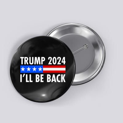 Trump 2024 I'll Be Back US Flag logo Button