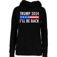 Trump 2024 I'll Be Back US Flag logo Womens Funnel Neck Pullover Hood