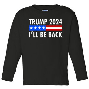 Trump 2024 I'll Be Back US Flag logo Toddler Long Sleeve Shirt