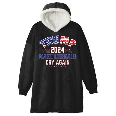 Trump 2024 Make Liberals Cry Again Hooded Wearable Blanket