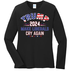 Trump 2024 Make Liberals Cry Again Ladies Long Sleeve Shirt