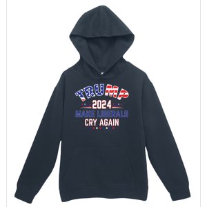 Trump 2024 Make Liberals Cry Again Urban Pullover Hoodie