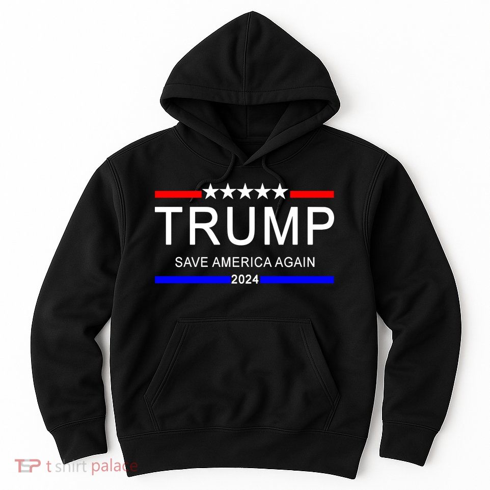 Trump 2024 Save America Hoodie
