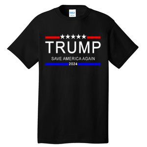 Trump 2024 Save America Tall T-Shirt