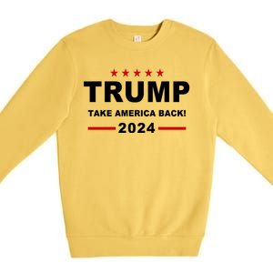 Trump 2024 Take America Back! Premium Crewneck Sweatshirt