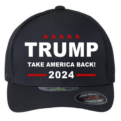 Trump 2024 Take America Back! Flexfit Unipanel Trucker Cap