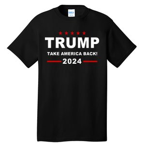 Trump 2024 Take America Back! Tall T-Shirt