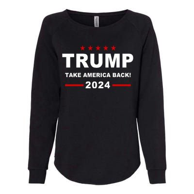 Trump 2024 Take America Back! Womens California Wash Sweatshirt