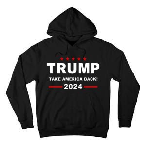 Trump 2024 Take America Back! Tall Hoodie