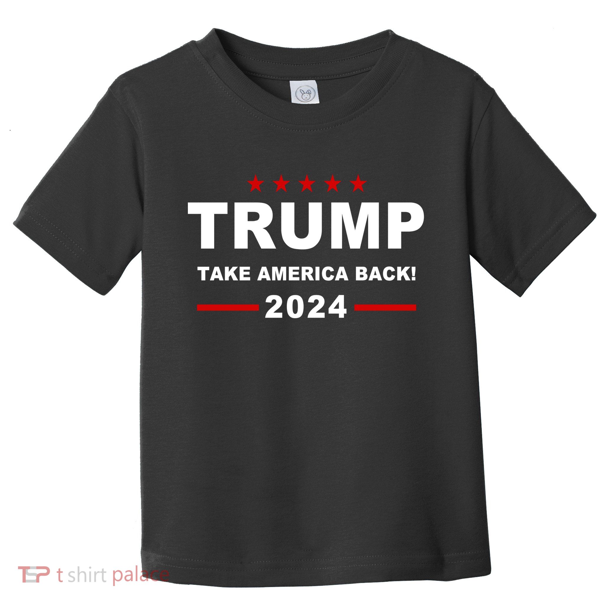 Trump 2024 Take America Back! Toddler T-Shirt