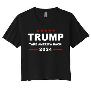 Trump 2024 Take America Back! Women's Crop Top Tee