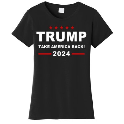 Trump 2024 Take America Back! Women's T-Shirt