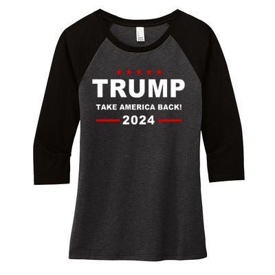 Trump 2024 Take America Back! Women's Tri-Blend 3/4-Sleeve Raglan Shirt