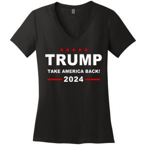 Trump 2024 Take America Back! Women's V-Neck T-Shirt