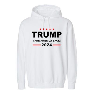 Trump 2024 Take America Back! Garment-Dyed Fleece Hoodie