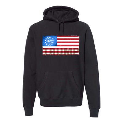 Trump 45 Betsy Ross 13 Original Colonies Flag Premium Hoodie