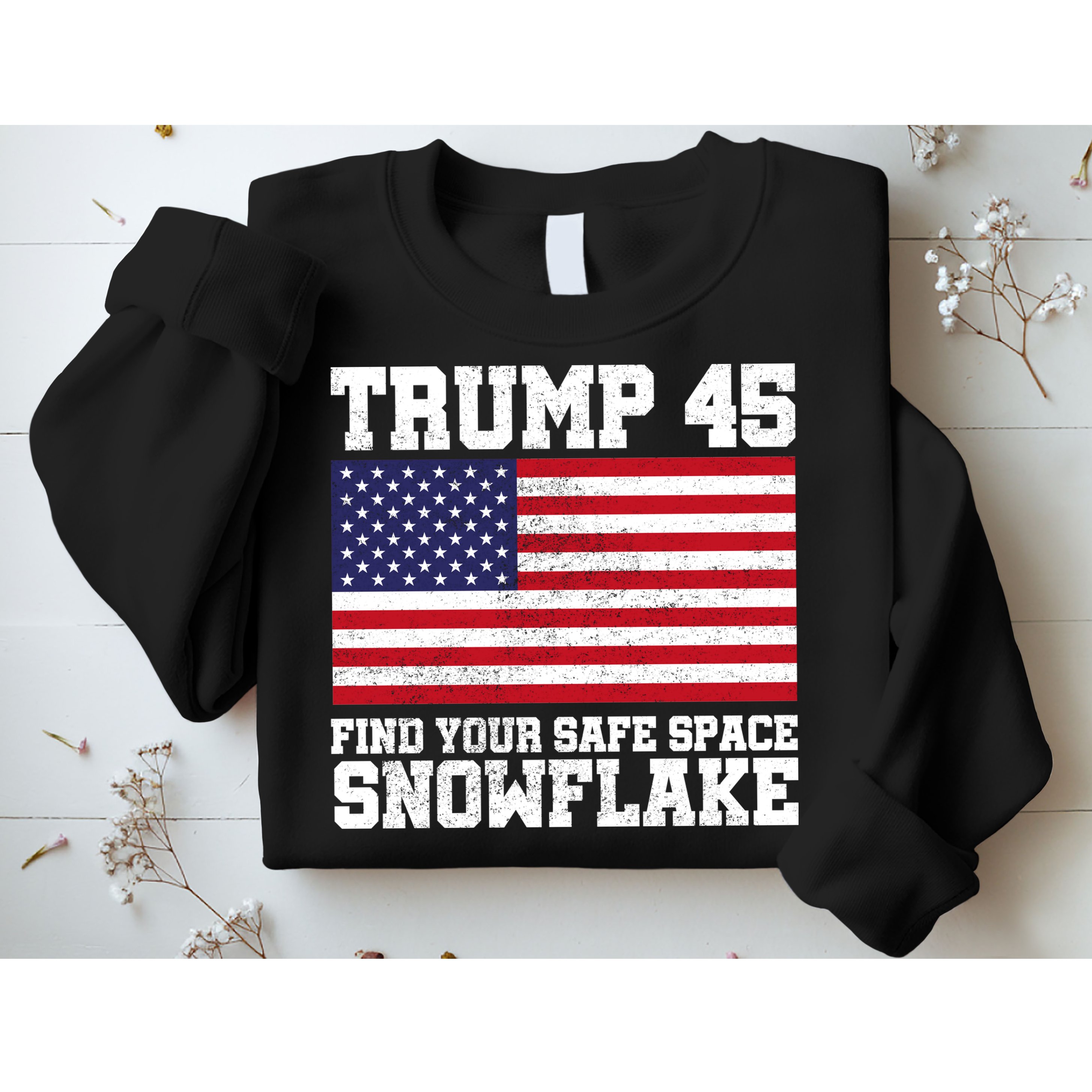 Trump 45 Find Your Safe Place Snowflake Sweatshirt