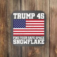 Trump 45 Find Your Safe Place Snowflake Coaster