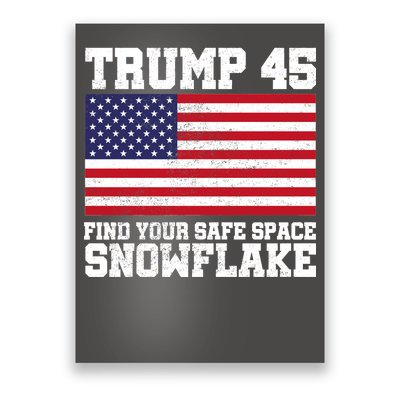 Trump 45 Find Your Safe Place Snowflake Poster