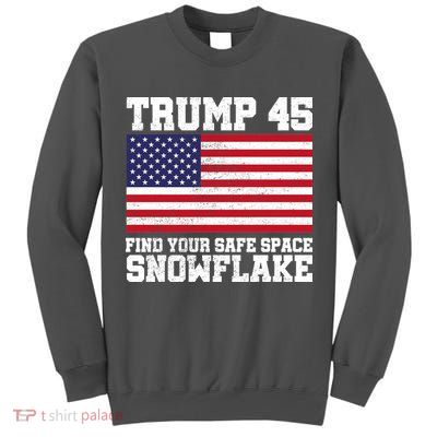 Trump 45 Find Your Safe Place Snowflake Tall Sweatshirt