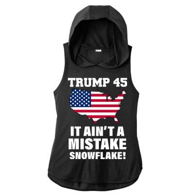 Trump 45 It Ain't A Mistake Snowflake Ladies PosiCharge Tri-Blend Wicking Draft Hoodie Tank