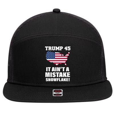 Trump 45 It Ain't A Mistake Snowflake 7 Panel Mesh Trucker Snapback Hat