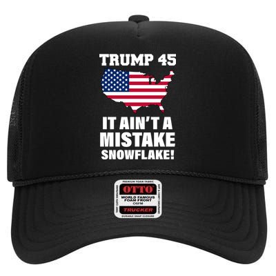 Trump 45 It Ain't A Mistake Snowflake High Crown Mesh Back Trucker Hat