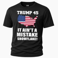 Trump 45 It Ain't A Mistake Snowflake Performance Shirt