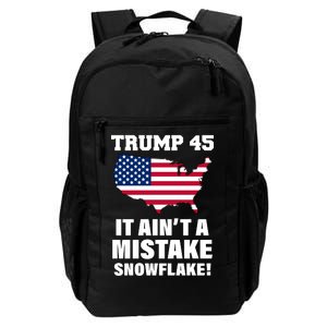 Trump 45 It Ain't A Mistake Snowflake Daily Commute Backpack