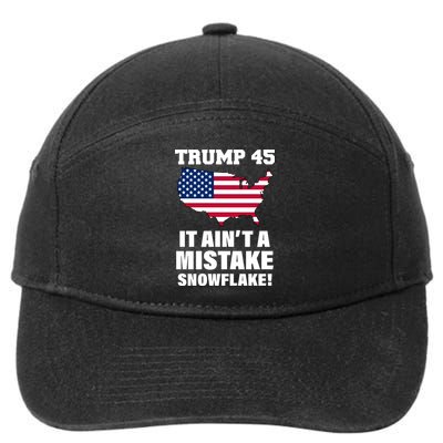 Trump 45 It Ain't A Mistake Snowflake 7-Panel Snapback Hat