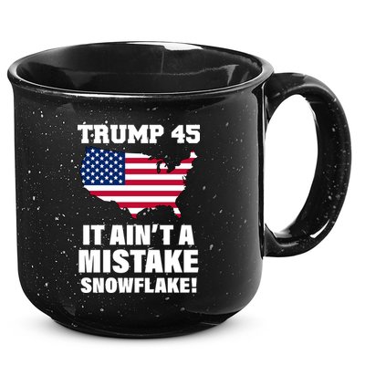 Trump 45 It Ain't A Mistake Snowflake 15oz Campfire Ceramic Mug