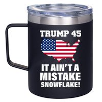 Trump 45 It Ain't A Mistake Snowflake 12oz Stainless Steel Coffee Mug