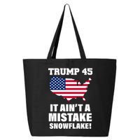 Trump 45 It Ain't A Mistake Snowflake 25L Jumbo Tote